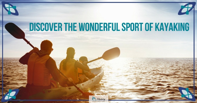 discover the wonderful sport of kayaking