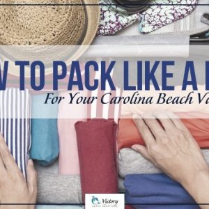 Helpful tips on how to pack for North Carolina beach vacation