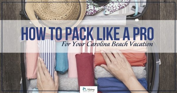 Helpful tips on how to pack for North Carolina beach vacation